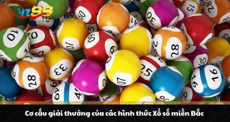 Xổ số miền Bắc là gì? Hình thức & cơ cấu giải thưởng thế nào 5 Cơ cấu giải thưởng của các hình thức Xổ số miền Bắc
