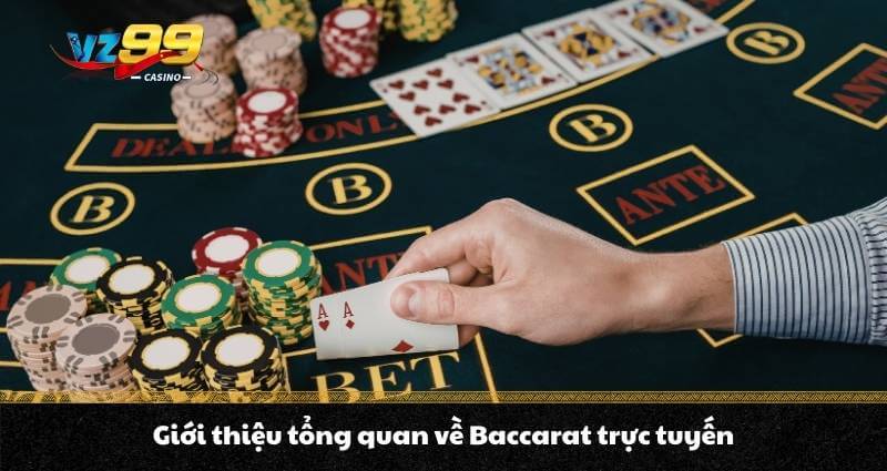 Baccarat trực tuyến - Hướng dẫn cách chơi game bài cao cấp 2 Giới thiệu tổng quan về Baccarat trực tuyến