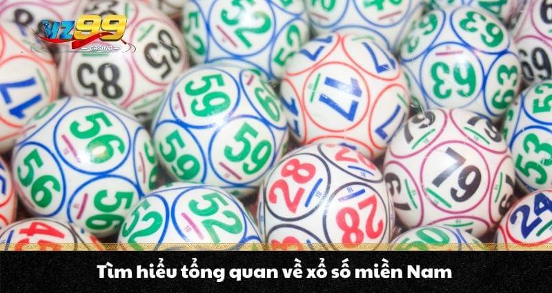 Xổ số miền Nam Vz99 - Sân chơi giải trí trúng thưởng lớn 2 Tìm hiểu tổng quan về xổ số miền Nam