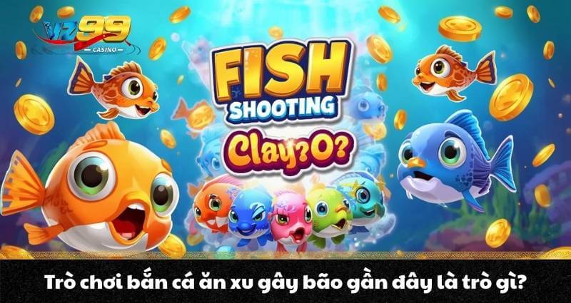 Bắn cá ăn xu - Trải nghiệm siêu game bắn cá Xu siêu hấp dẫn 2 Trò chơi bắn cá ăn xu gây bão gần đây là trò gì?